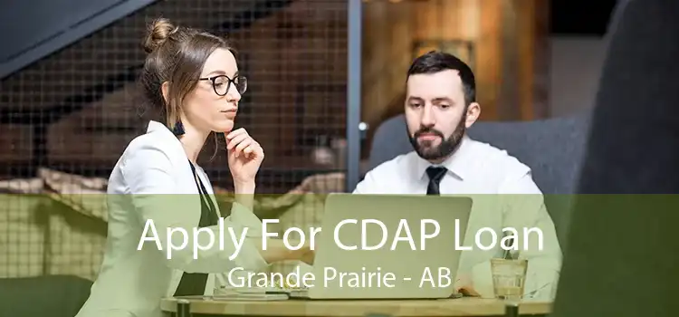 Apply For CDAP Loan Grande Prairie - AB